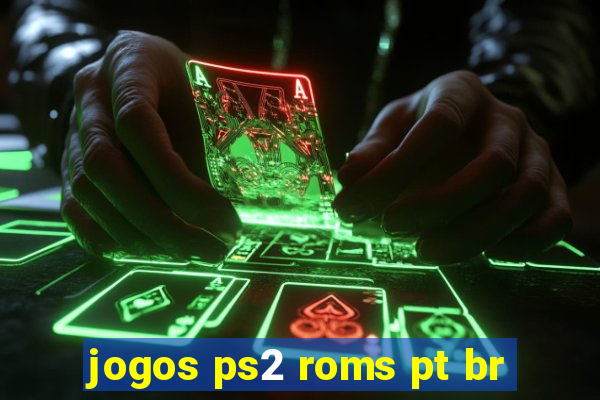 jogos ps2 roms pt br